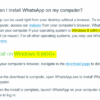 Download dan Install WhatsApp di Komputer Windows 7