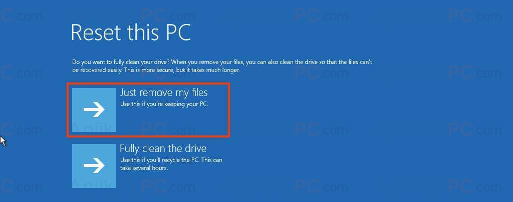 Reset this PC - Just remove my files
